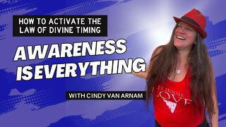How To Activate Divine Timing - Awareness is Everything