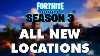All NEW Locations in Fortnite Chapter 2 Season 3!