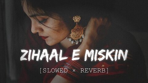 Zihaal e Miskin [Slowed Reverb] - Vishal Mishra,Shreya Ghosal lofi saund Hub studio
