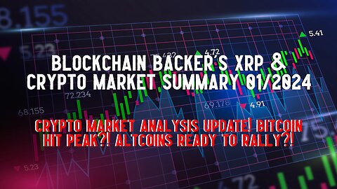 Blockchain Backer's XRP & Crypto Market Summary 01/2024