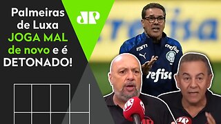 FORA LUXEMBURGO? Palmeiras é DETONADO após jogar mal de novo!