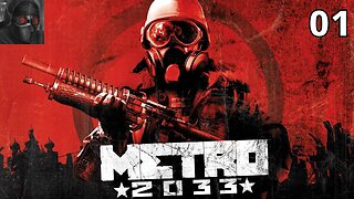 Let's Play Metro 2033 - Ep.01