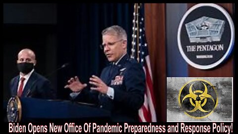 Biden Opens New Office Of Pandemic Preparedness and Response Policy!