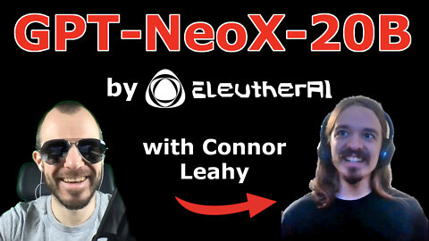 GPT-NeoX-20B - Open-Source huge language model by EleutherAI (Interview w/ co-founder Connor Leahy)