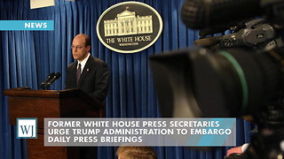 Former White House Press Secretaries Urge Trump Administration To Embargo Daily Press Briefings