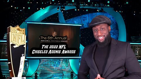 The Chiseled Adonis Awards For The 2022 NFL Season