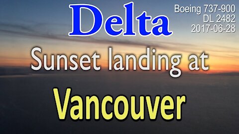 Beautiful Delta sunset landing at Vancouver #DL2482 in Boeing 737-900