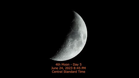 Moon Phase - June 24, 2023 8:45 PM CST (4rd Moon Day 5)