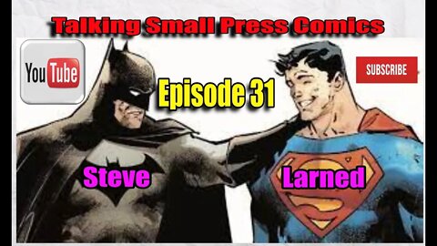 Talking Small Press Comics Epsd 31