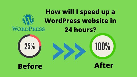 How will I speed up a WordPress website in 24 hours | Website Speed Tips | Improve ranking