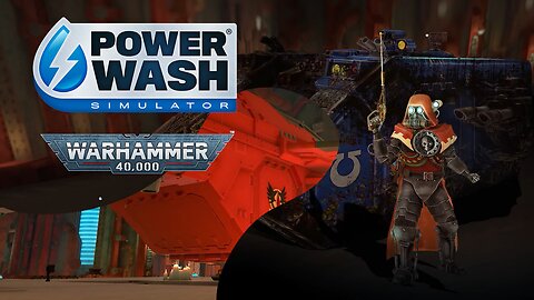 WARHAMMER 40,000 | Power Wash Simulator, WarHammer