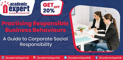 Practising Responsible Business Behaviours UK | AcademicExpert.UK