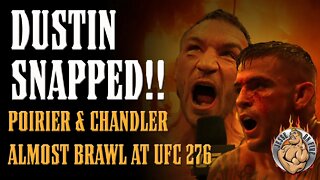 Dustin Poirier SNAPPED on Michael Chandler @ UFC 276 - NOW WHAT????