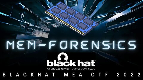 BlackHat MEA CTF 2022: Mem - FORENSICS