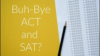 NO MORE TESTS? Lawsuit challenges SAT and ACT as discriminatory