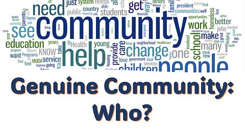 Genuine Community: Who?