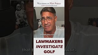 Congress Is Investigating GOLF!