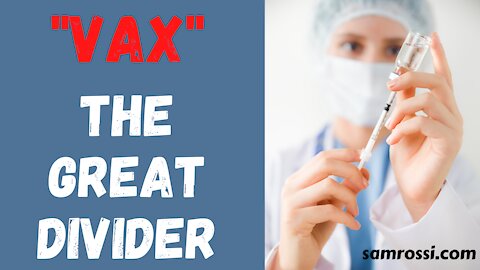"VAX" The Great Divider