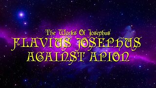 The Works Of Josephus | Flavius Josephus Against Apion (Book 1)