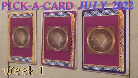 Pick-A-Card 🃏🎴🀄️ July 2022 — Week 1