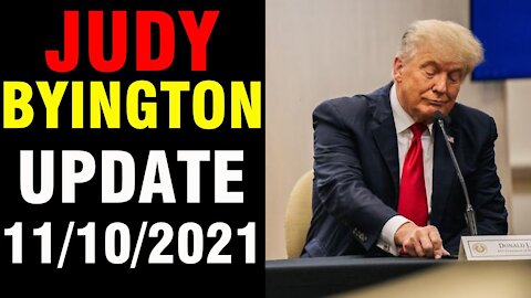 JUDY BYINGTON INTEL UPDATE AS OF WEDNESDAY, NOVEMBER 11, 2021