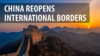 China Reopens International Borders