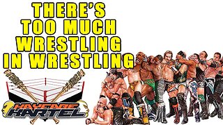 There's Too Much Wrestling in Wrestling