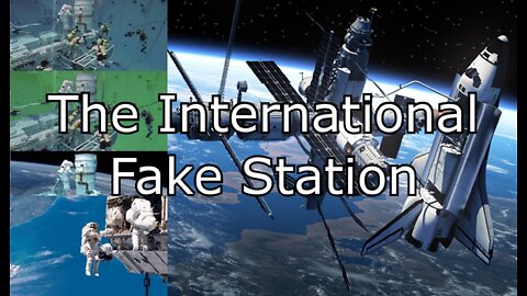 The International Fake Station - The ISS HOAX