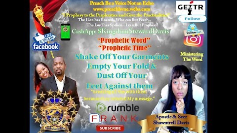 Prophetic Word & Time Shake Off Your Garments- Empty Your Fold and Dust Off Your Feet Against them
