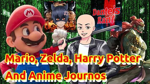Super Mario Movie, Sexy Ganondorf, Harry Potter Remake, Baka Anime Journos and Gaming Censorship