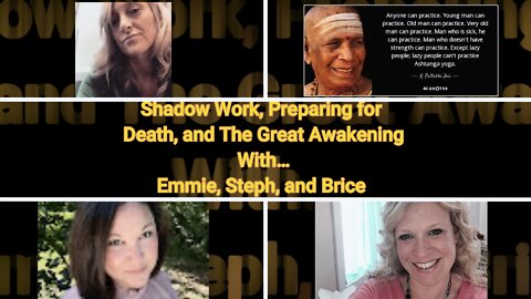 Shadow Work, Preparing for Death, & The Great Awakening
