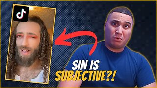 Progressive TikTok Christian Thinks Sin Is SUBJECTIVE!