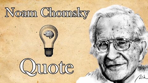 Noam Chomsky on Ignorance & the Public Mind