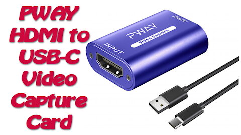 PWAY HDMI to USB-C Video Capture Card Review
