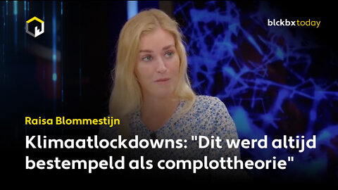 Raisa Blommestijn over klimaatlockdowns: "Dit werd altijd bestempeld als complottheorie"