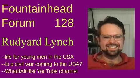 FF-128: Rudyard Lynch on history, culture, and the war on young men in the USA