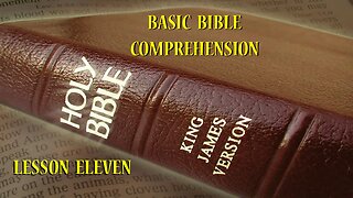 Basic Bible Comprehension - Lesson Eleven