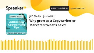 Why grow as a Copywrriter or Marketer? What’s next?