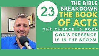 Acts 23: God's Presence is in the Storm