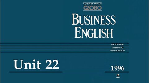 Curso de Idiomas Globo - Business English (1996) - Unit 22