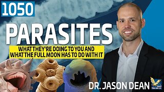 Parasites: What They're Doing To You and What The Full Moon Has To Do With It feat. Dr. Jason Dean