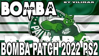 BOMBA PATCH 2022 PS2 ATUALIZADO JUNHO VERSÃO PALMEIRAS EDITOR BY VILIMAR