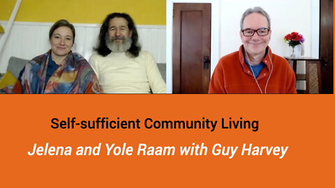 Self-sufficient Community Living with Jelena and Yole Raam