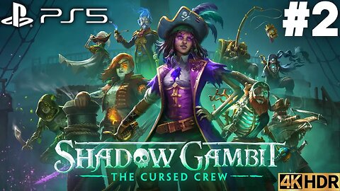 Shadow Gambit: The Cursed Crew Gameplay Walkthrough Part 2 | PS5 | 4K HDR (No Commentary Gaming)