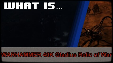 ►What is… Warhammer 40,000: Gladius – Relics of War | Civilization but Warhammer