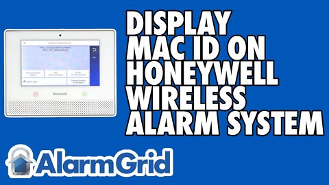 Displaying the MAC ID On a Honeywell Wireless Alarm System