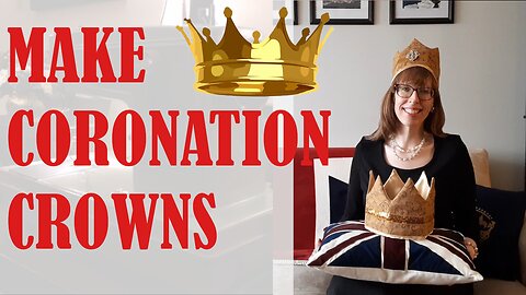🤴👑 MAKE CORONATION CROWNS 👑🤴 | BUDGETSEW #sewing #kingcharles #coronation