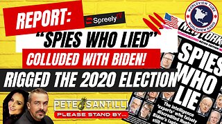 51 Intel Officials Colluded w/ Biden to Rig 2020 Election [Pete Santilli Show #4120-8AM]