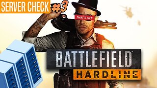 Battlefield Hardline Final Server Check