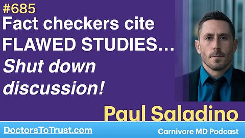 PAUL SALADINO 5 | Fact checkers cite FLAWED STUDIES…Shut down discussion!